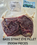 Eye Fillet Bass Strait 2 x 250gm FROZEN $25.00 a pack